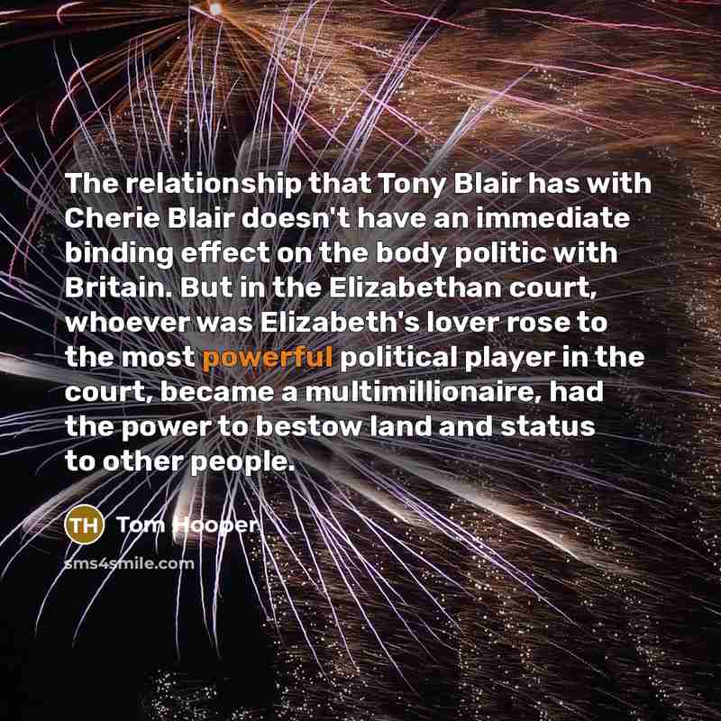“The relationship that Tony Blair has with Cherie Blair doesn't…” quote by Tom Hooper