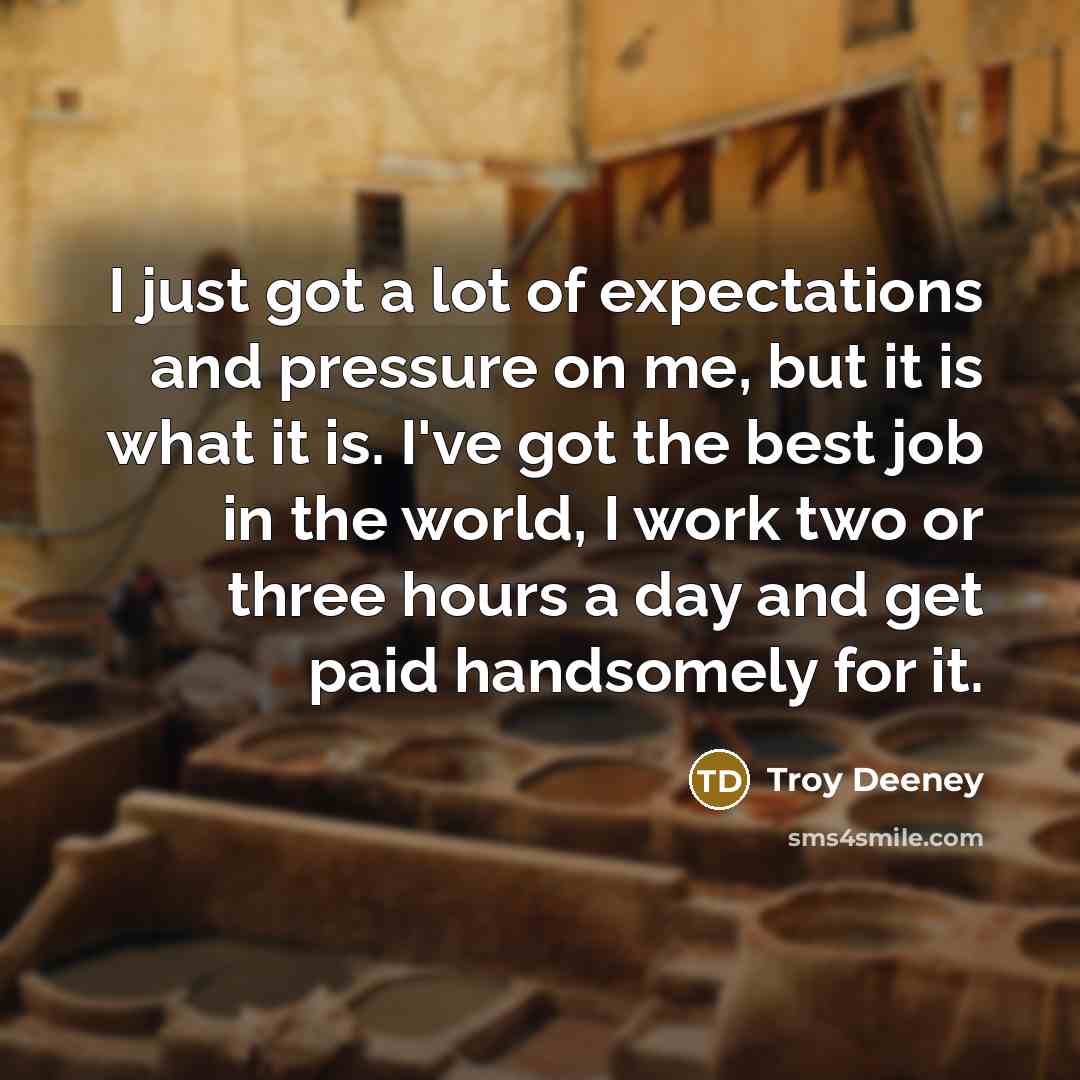 “I just got a lot of expectations and pressure on…” quote by Troy Deeney