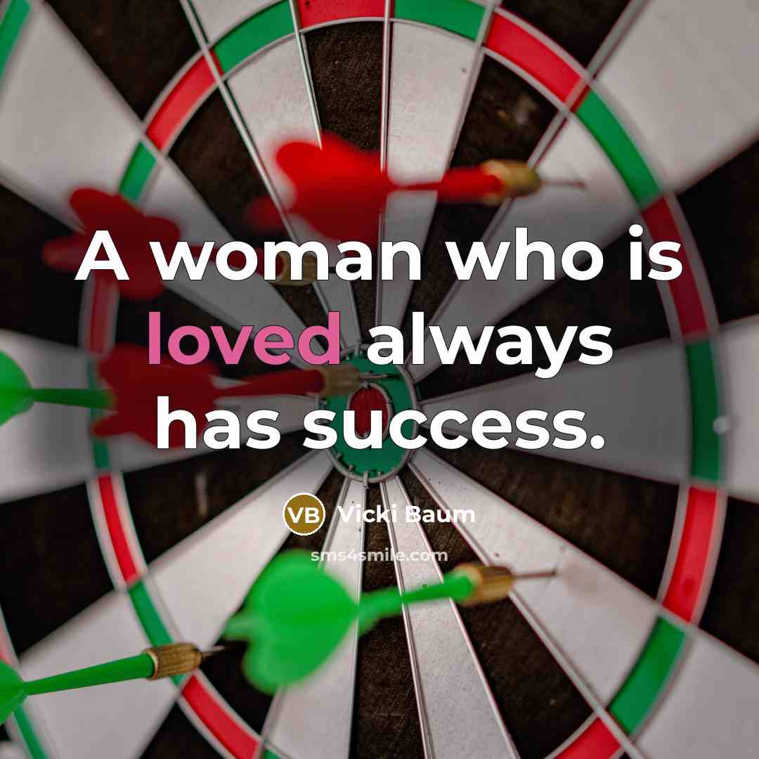 “A woman who is loved always has success.…” quote by Vicki Baum