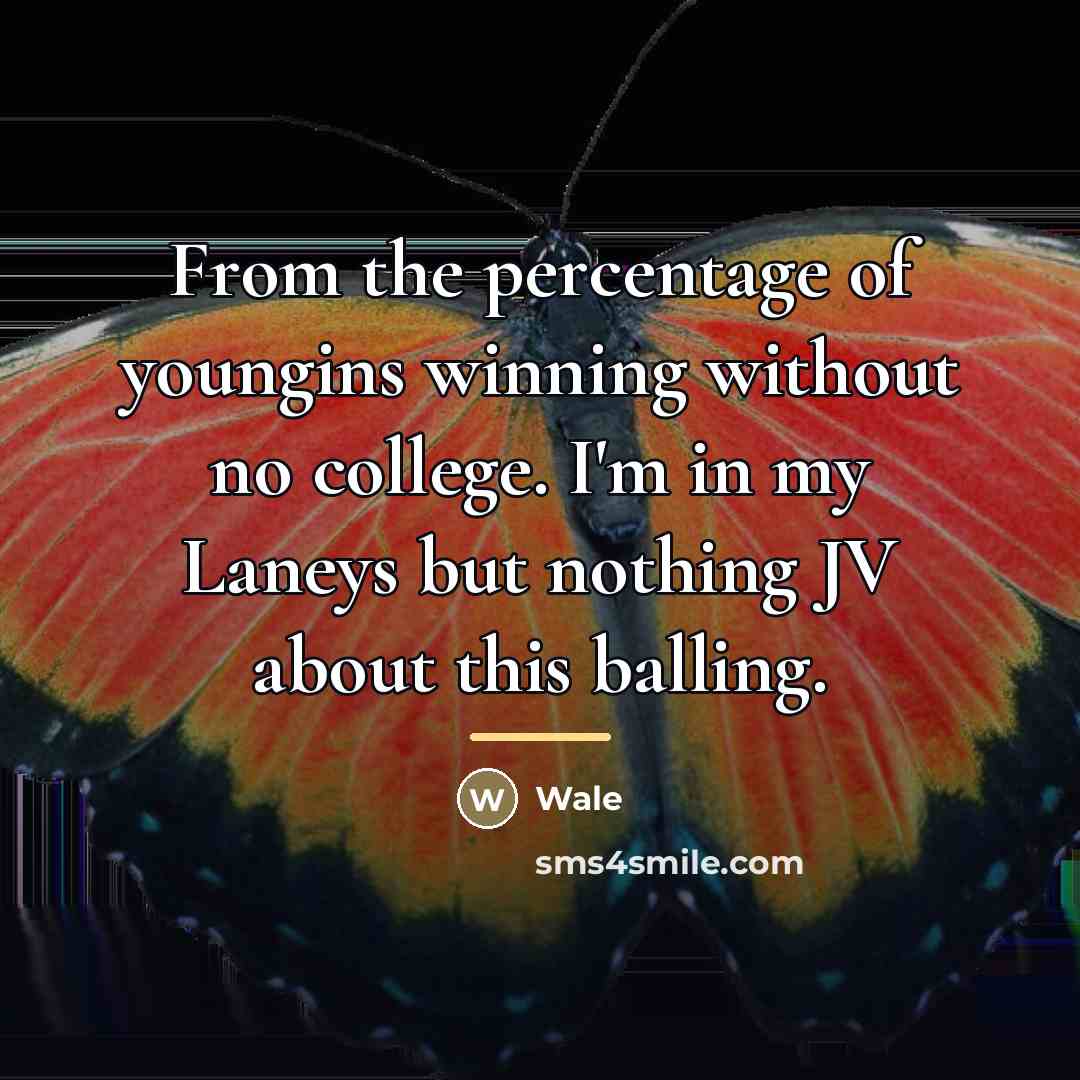 “From the percentage of youngins winning without no college. I'm…” quote by Wale