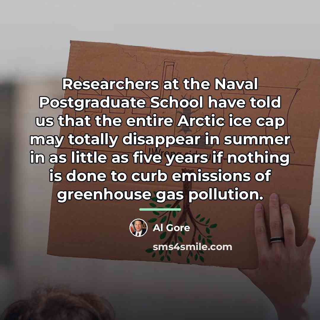 “Researchers at the Naval Postgraduate School have told us that…” quote by Al Gore