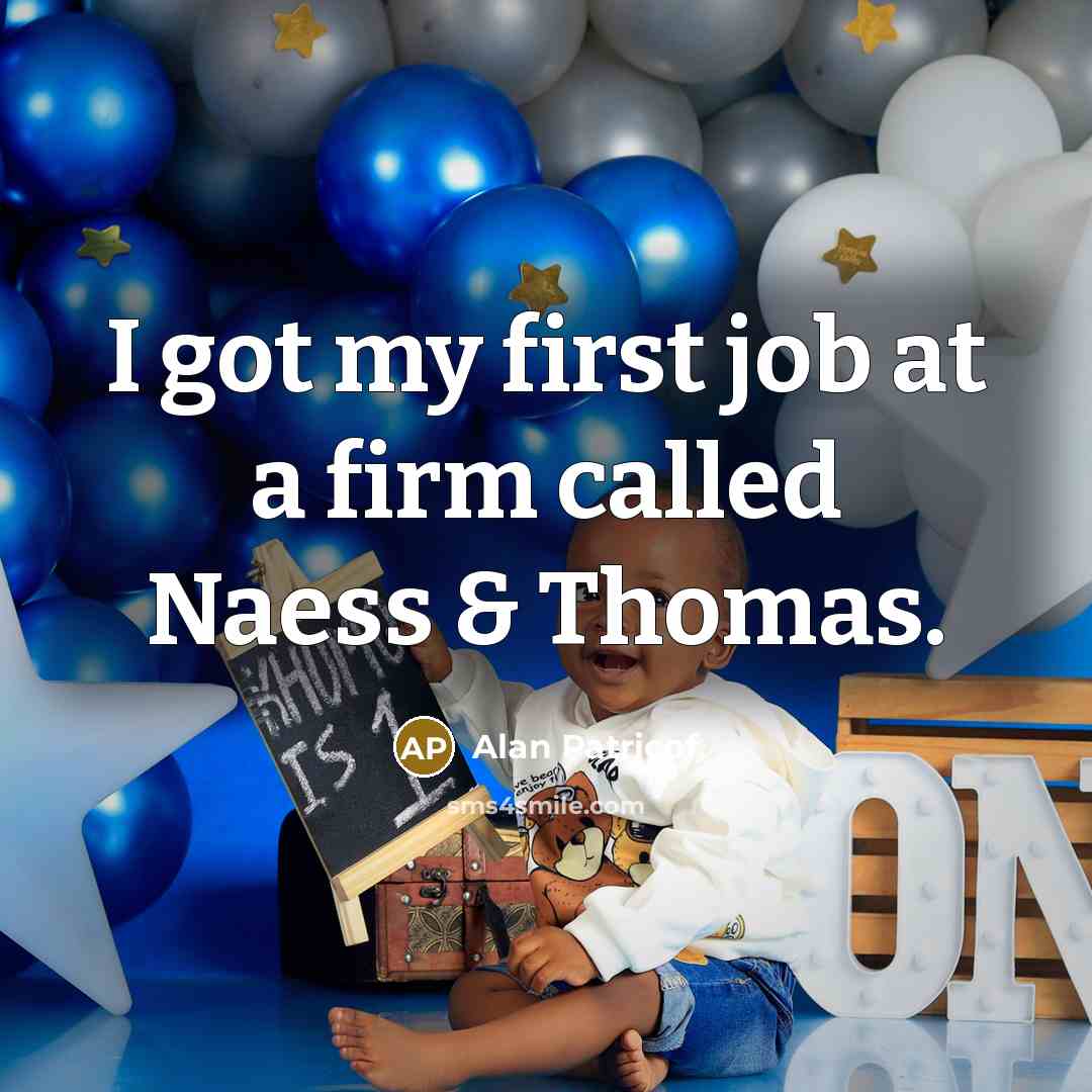 “I got my first job at a firm called Naess…” quote by Alan Patricof