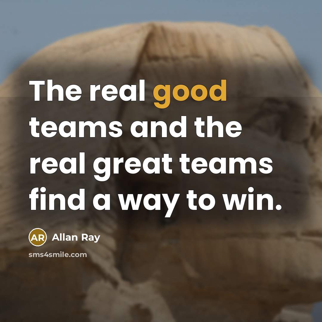 “The real good teams and the real great teams find…” quote by Allan Ray