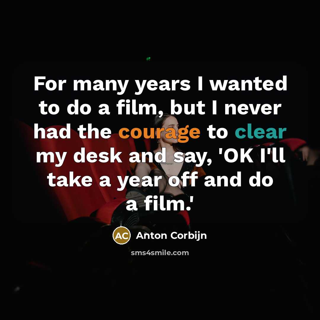 “For many years I wanted to do a film, but…” quote by Anton Corbijn