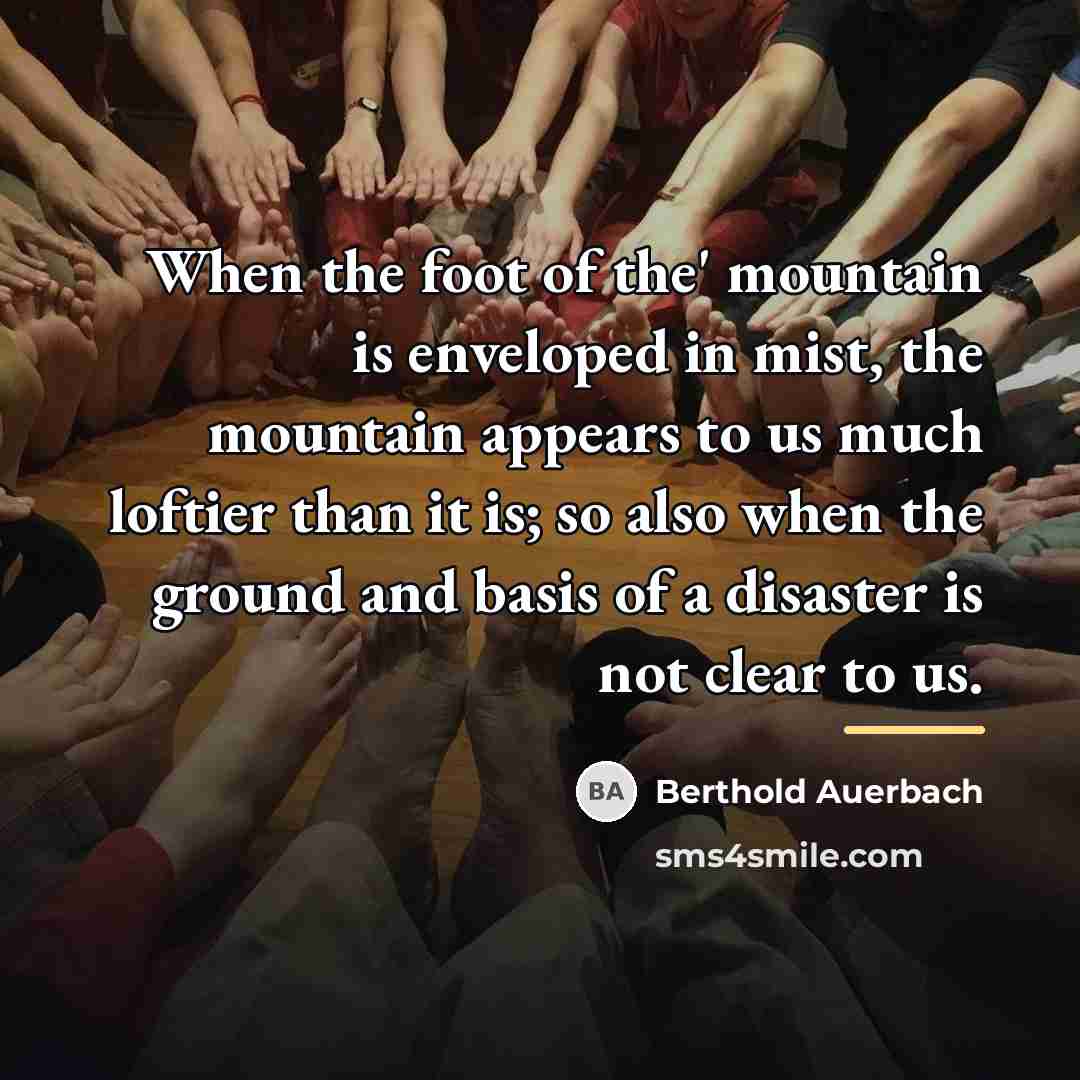 “When the foot of the' mountain is enveloped in mist,…” quote by Berthold Auerbach