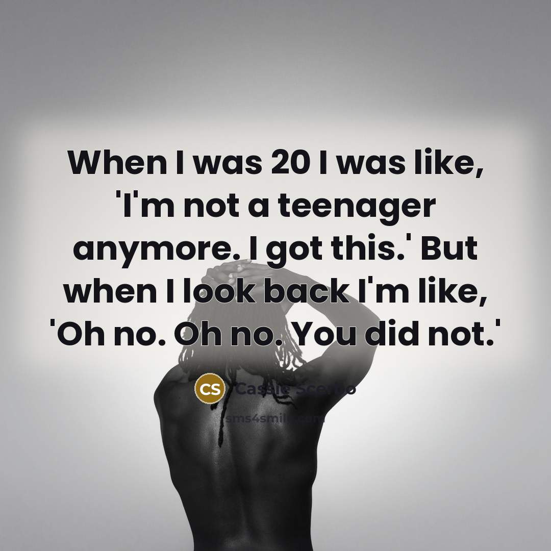 “When I was 20 I was like, 'I'm not a…” quote by Cassie Scerbo