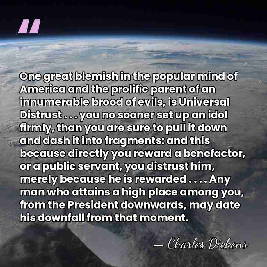 One great blemish in the popular mind of America and the prolific&hellip; - Charles Dickens