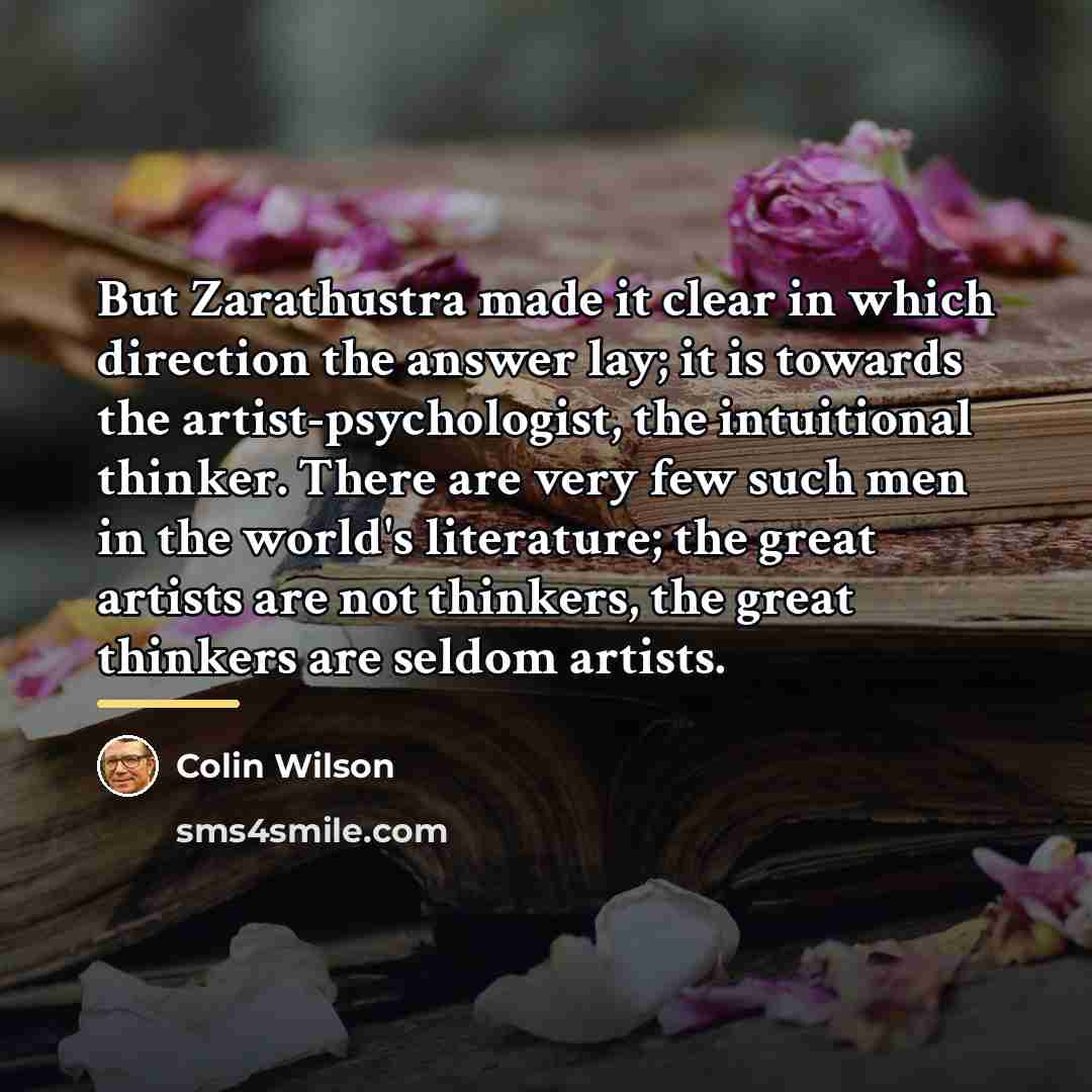 “But Zarathustra made it clear in which direction the answer…” quote by Colin Wilson