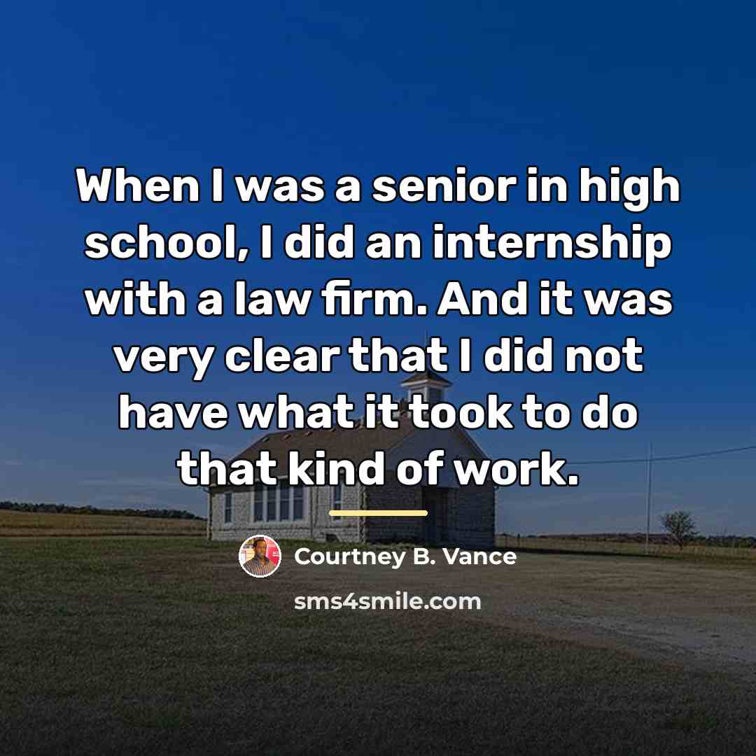 “When I was a senior in high school, I did…” quote by Courtney B. Vance