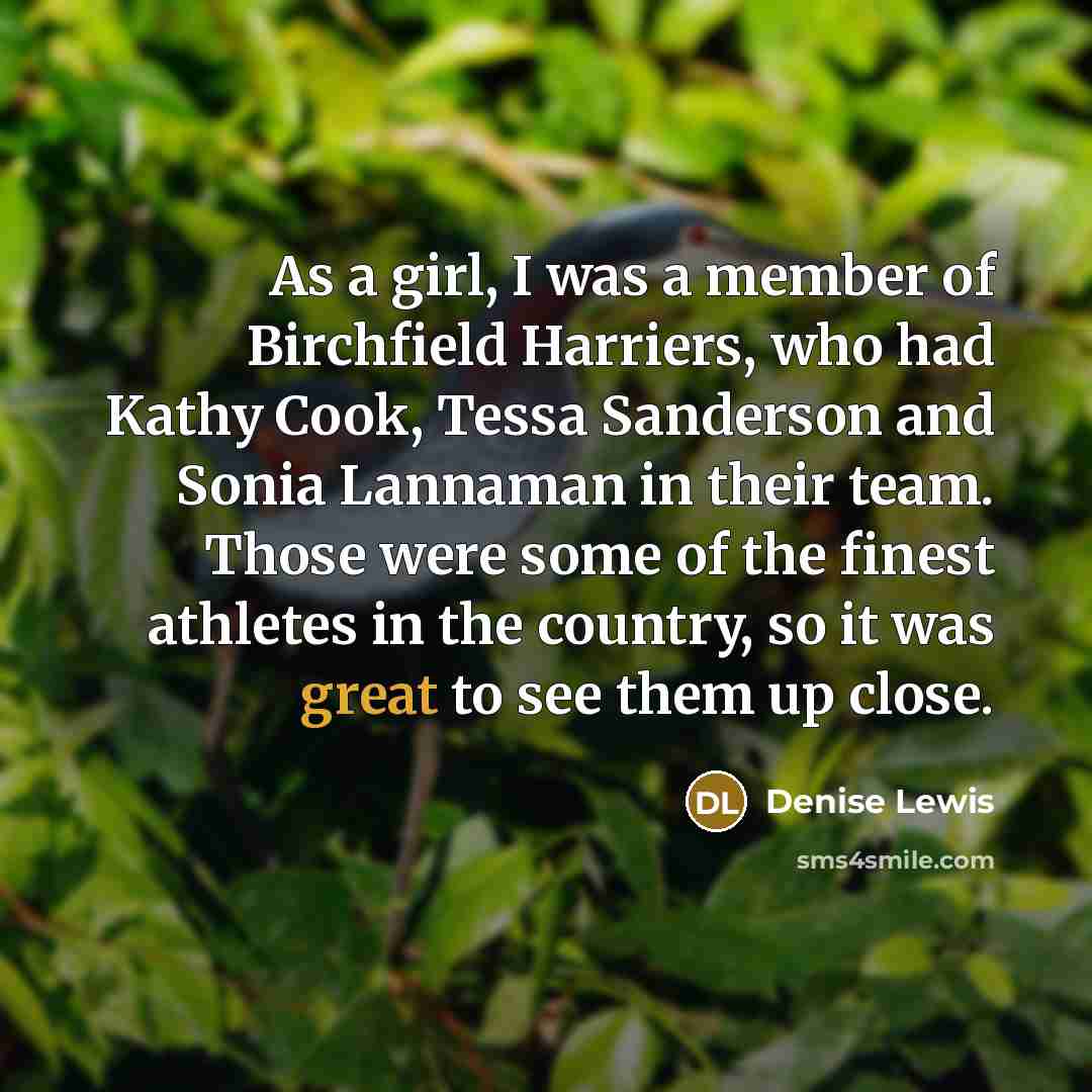“As a girl, I was a member of Birchfield Harriers,…” quote by Denise Lewis