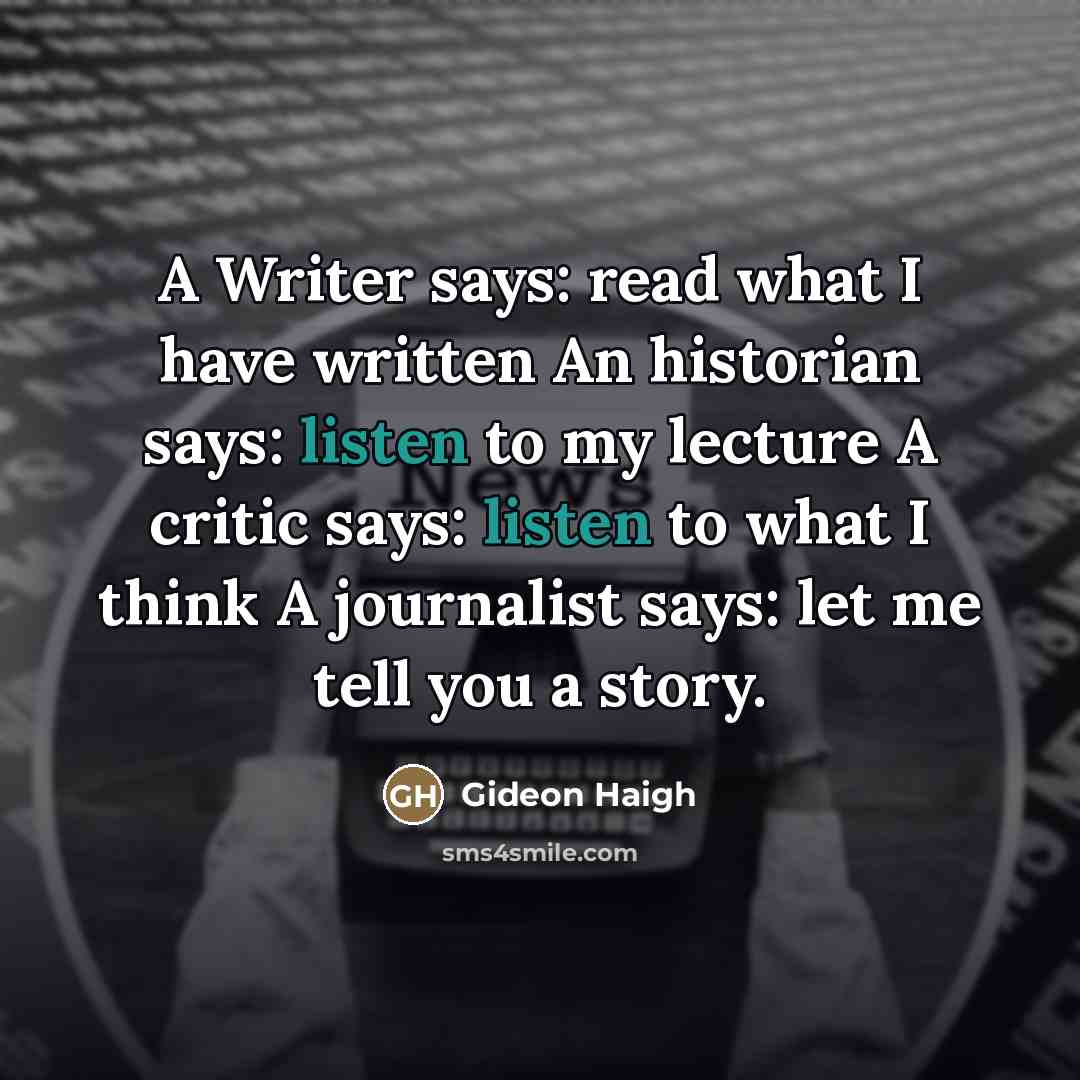 “A Writer says: read what I have written An historian…” quote by Gideon Haigh