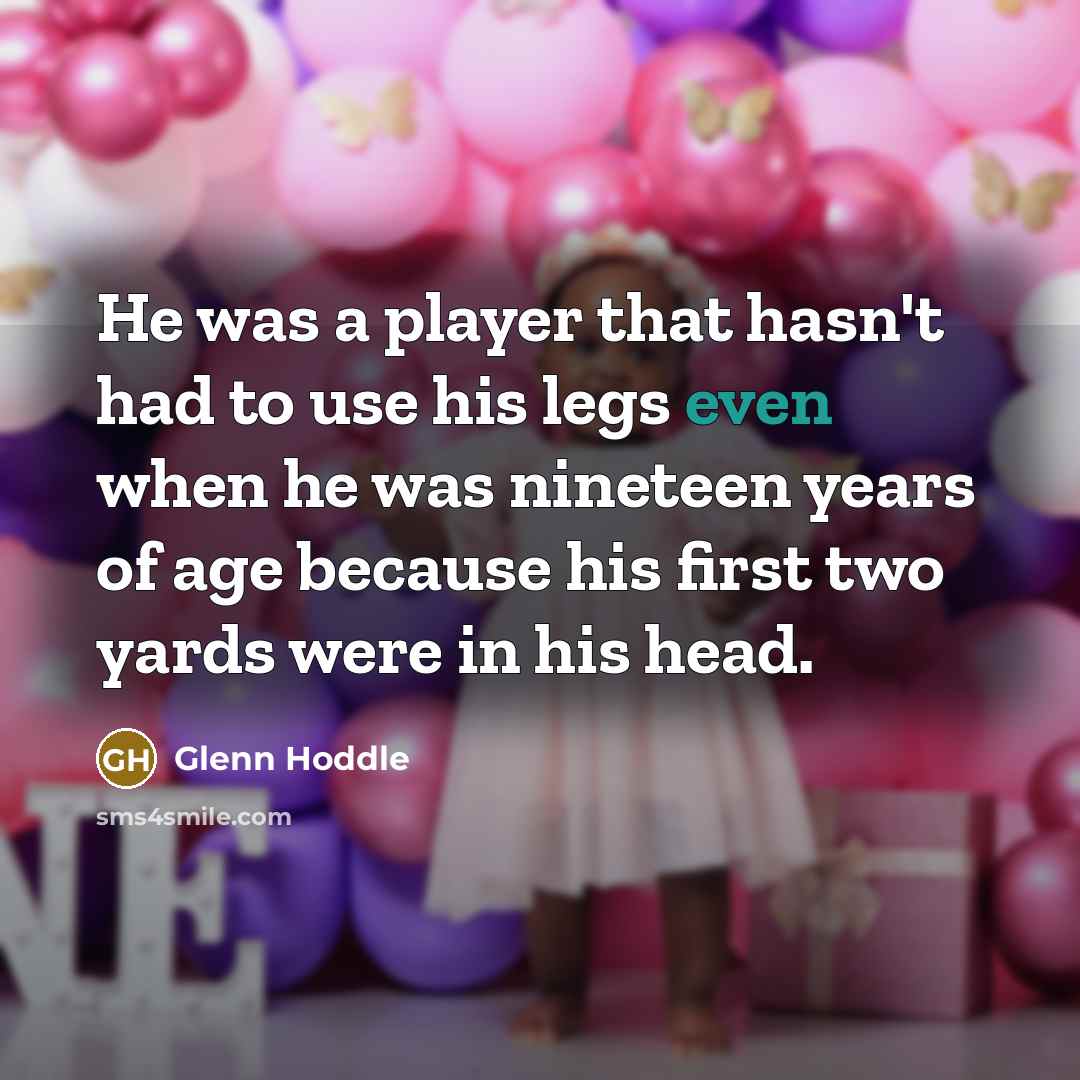 “He was a player that hasn't had to use his…” quote by Glenn Hoddle