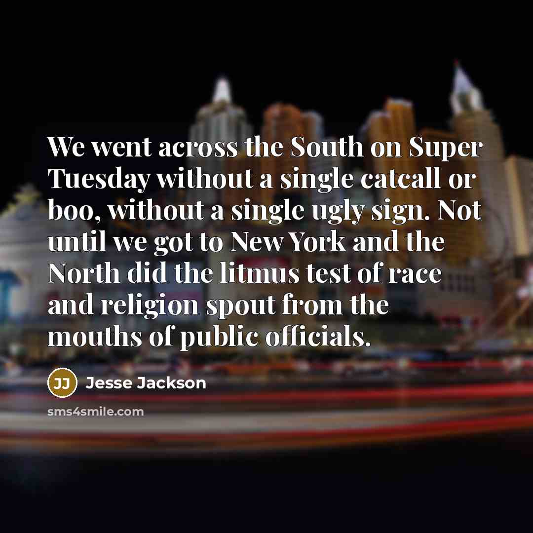 “We went across the South on Super Tuesday without a…” quote by Jesse Jackson