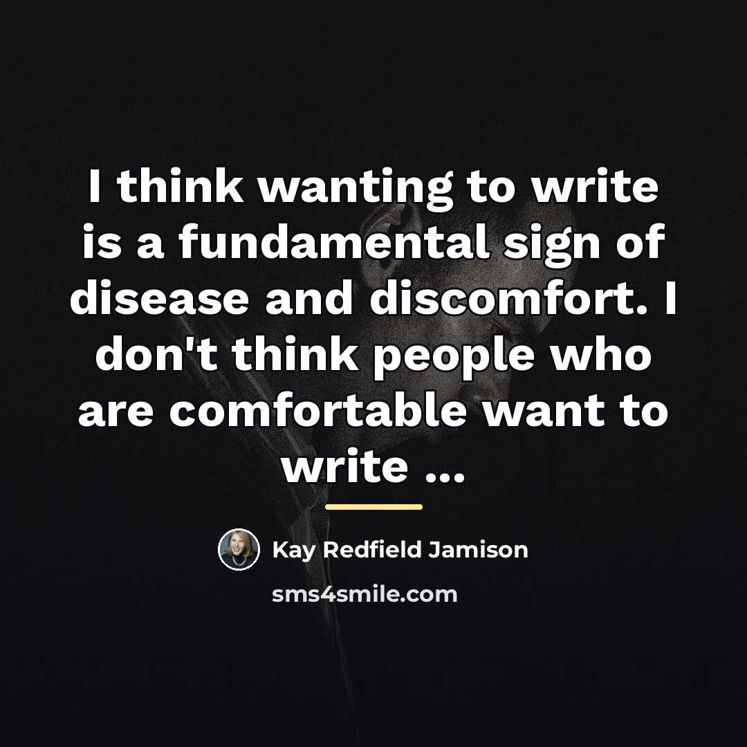 “I think wanting to write is a fundamental sign of…” quote by Kay Redfield Jamison