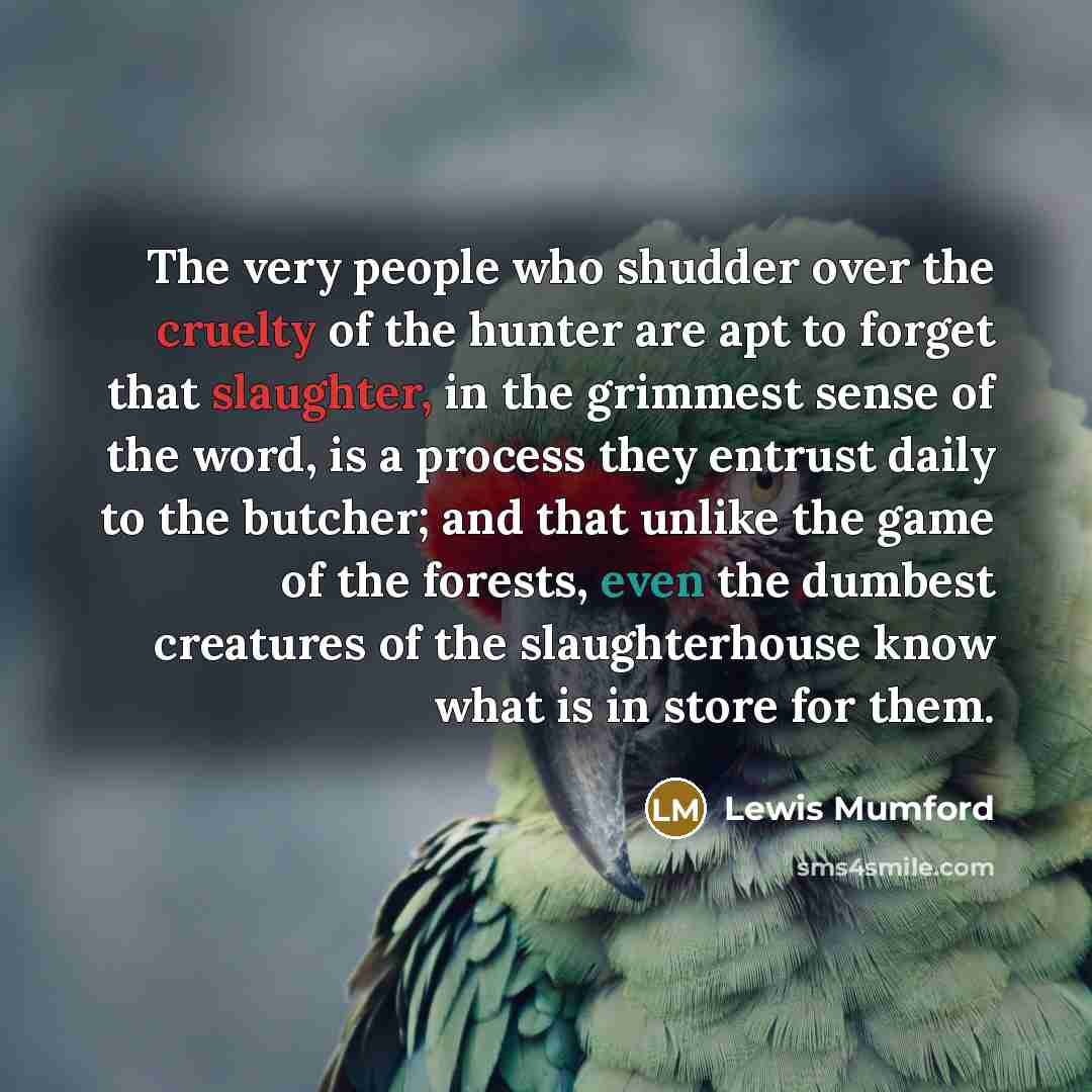 “The very people who shudder over the cruelty of the…” quote by Lewis Mumford