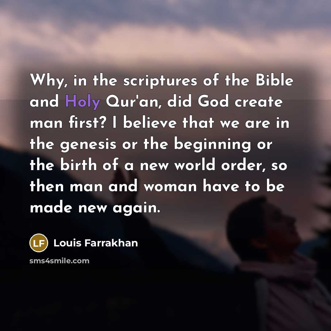 “Why, in the scriptures of the Bible and Holy Qur'an,…” quote by Louis Farrakhan