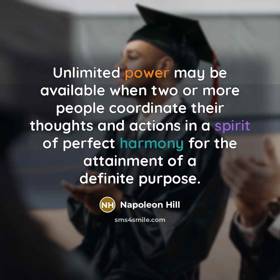 “Unlimited power may be available when two or more people…” quote by Napoleon Hill