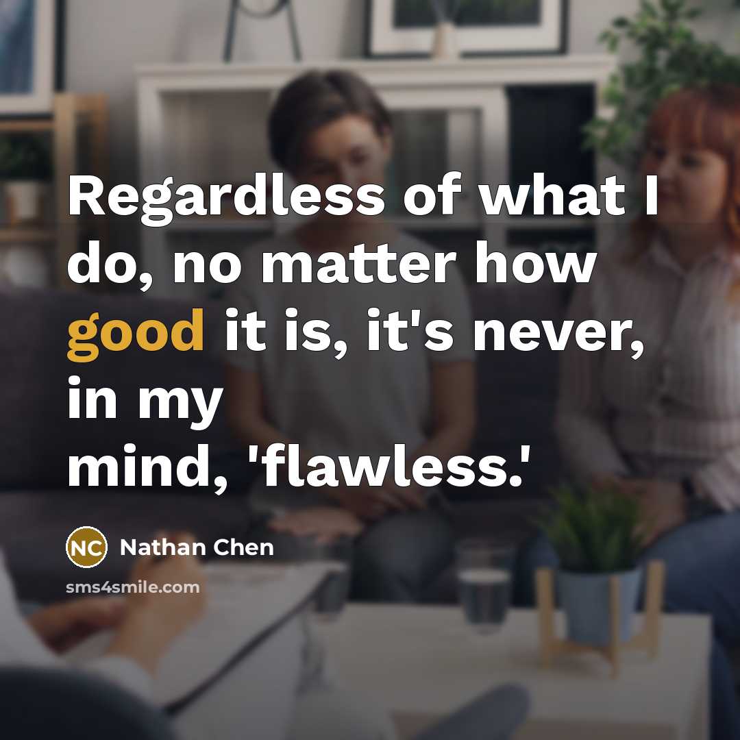 “Regardless of what I do, no matter how good it…” quote by Nathan Chen