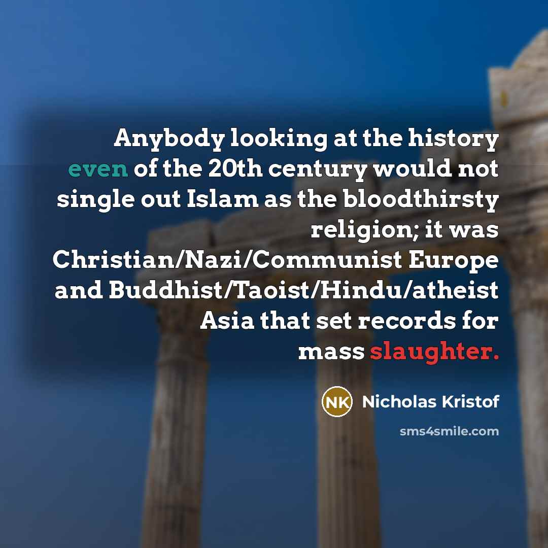 “Anybody looking at the history even of the 20th century…” quote by Nicholas Kristof