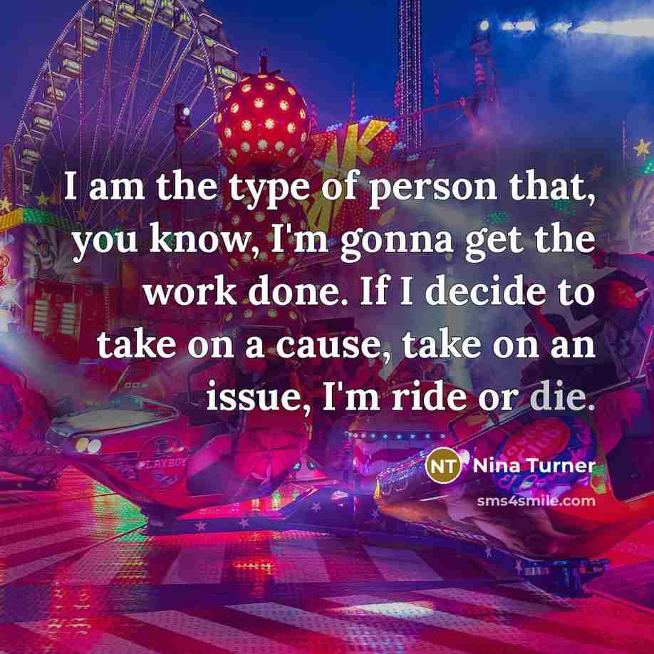 “I am the type of person that, you know, I'm…” quote by Nina Turner
