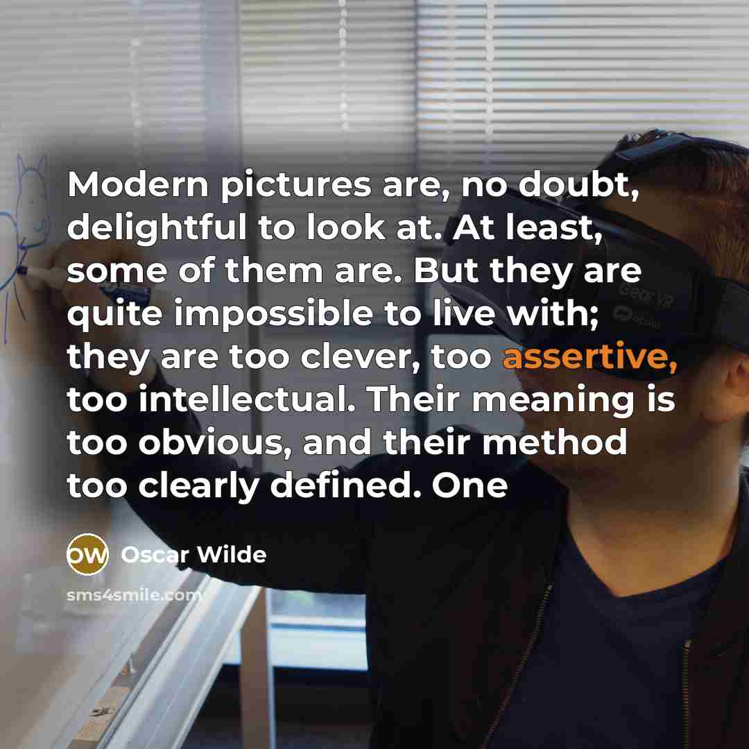 “Modern pictures are, no doubt, delightful to look at. At…” quote by Oscar Wilde