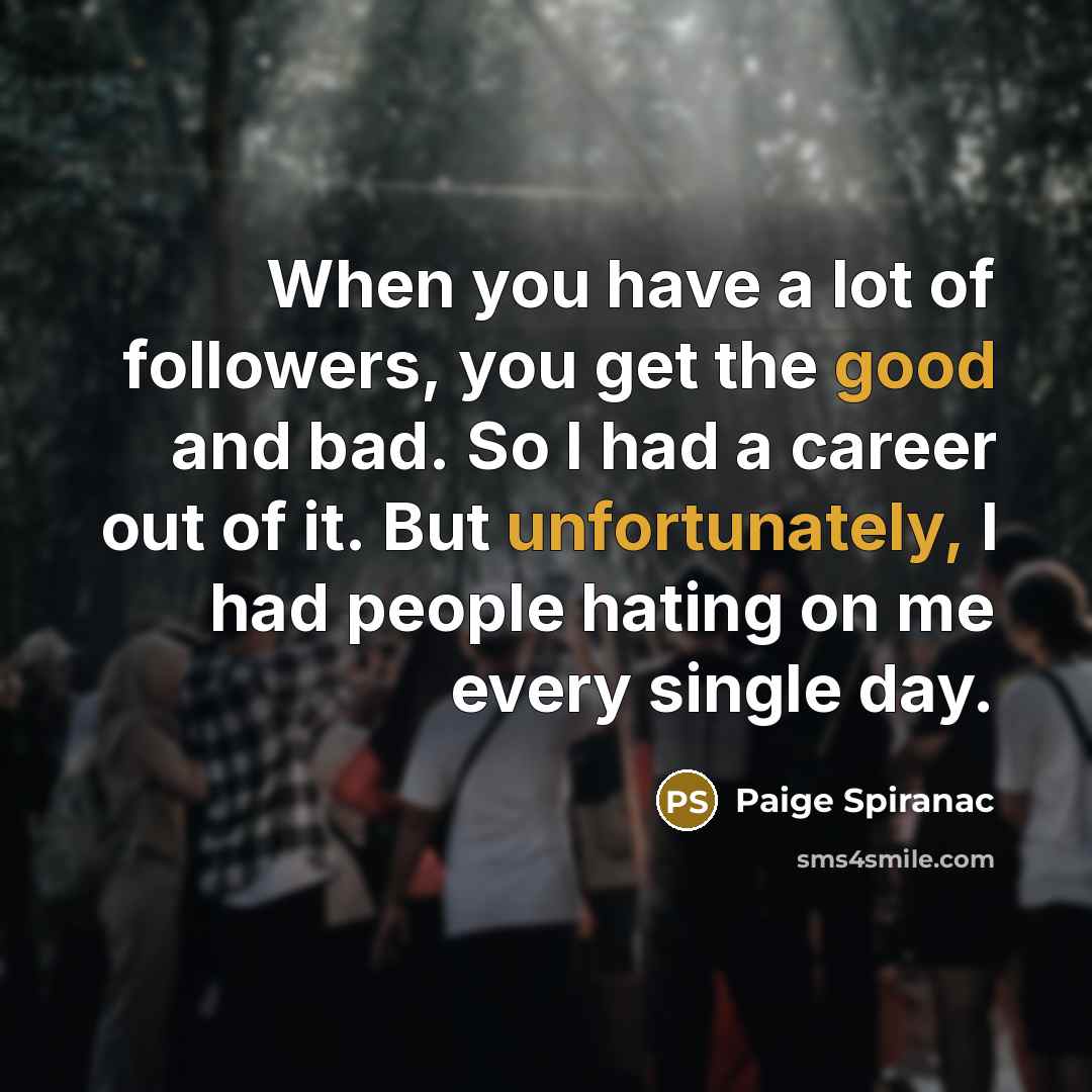 “When you have a lot of followers, you get the…” quote by Paige Spiranac