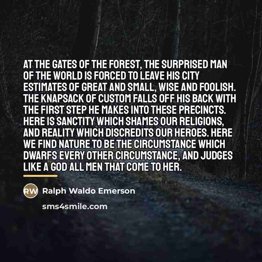 “At the gates of the forest, the surprised man of…” quote by Ralph Waldo Emerson