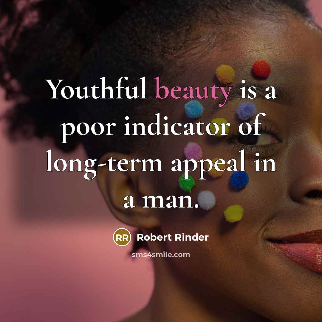 “Youthful beauty is a poor indicator of long-term appeal in…” quote by Robert Rinder