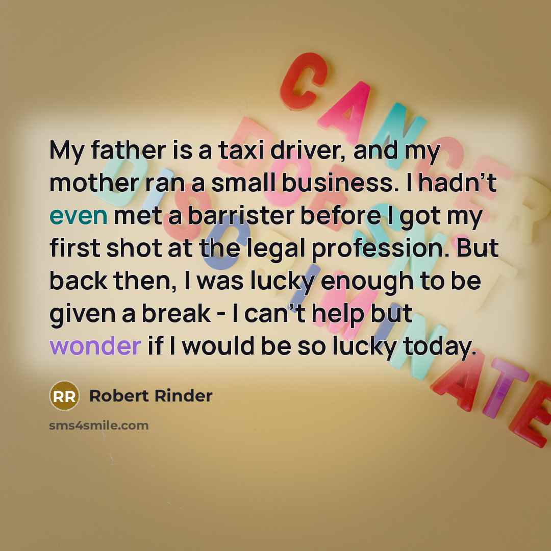 “My father is a taxi driver, and my mother ran…” quote by Robert Rinder