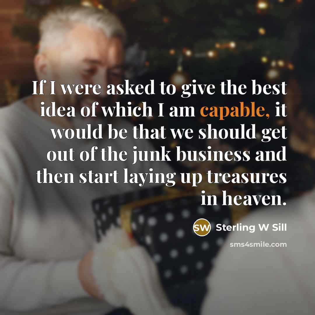 “If I were asked to give the best idea of…” quote by Sterling W Sill