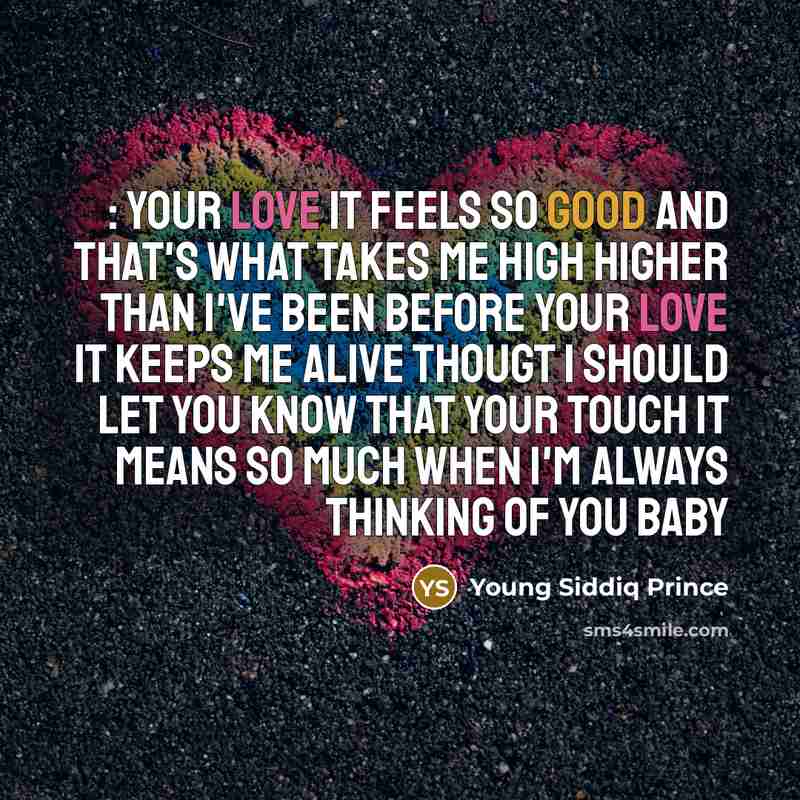 “: Your love it feels so good And that's what…” quote by Young Siddiq Prince