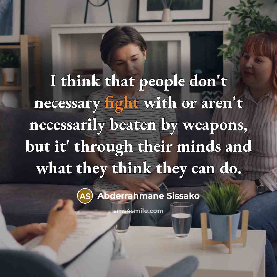 “I think that people don't necessary fight with or aren't…” quote by Abderrahmane Sissako
