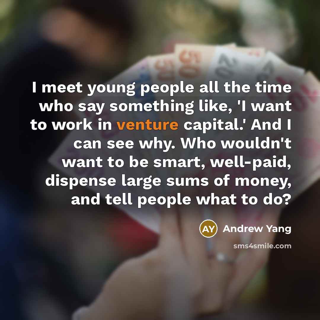 “I meet young people all the time who say something…” quote by Andrew Yang