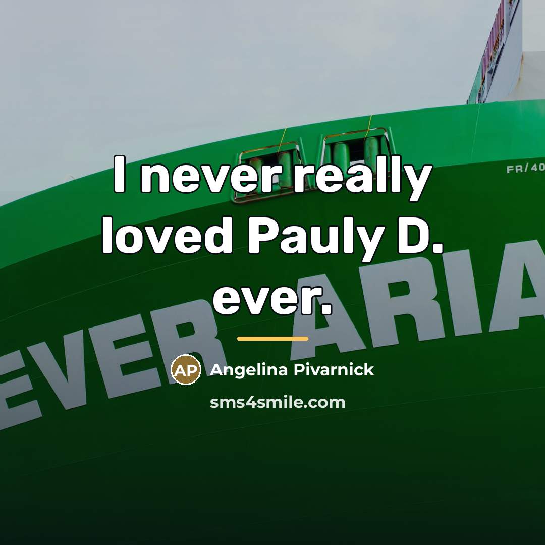 “I never really loved Pauly D. ever.…” quote by Angelina Pivarnick