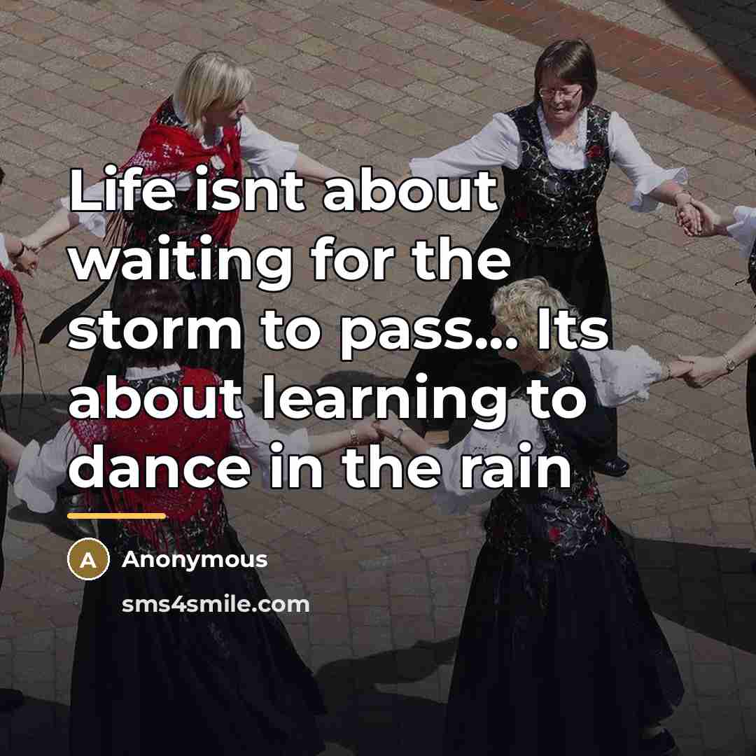 “Life isnt about waiting for the storm to pass... Its…” quote by Anonymous