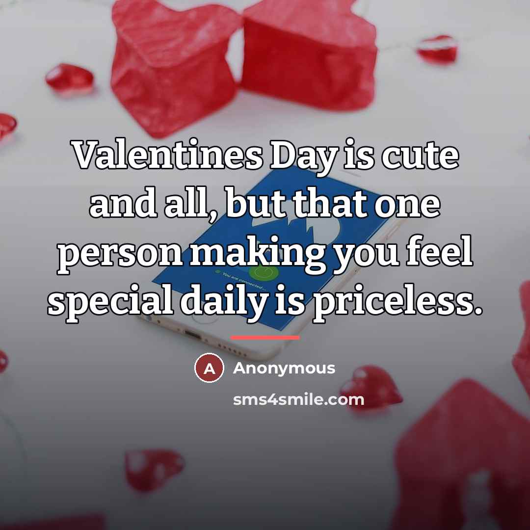 “Valentines Day is cute and all, but that one person…” quote by Anonymous