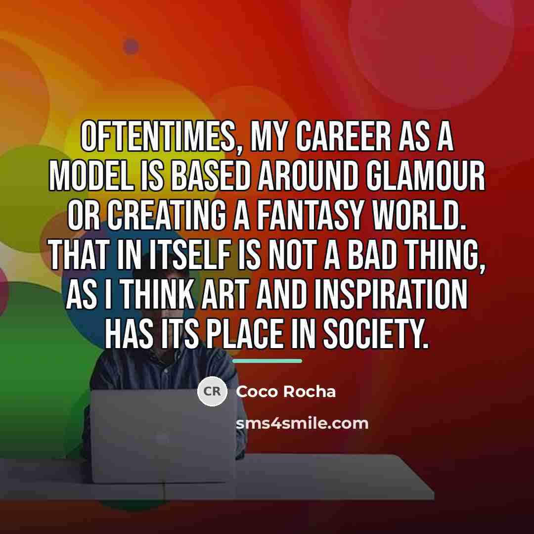 “Oftentimes, my career as a model is based around glamour…” quote by Coco Rocha