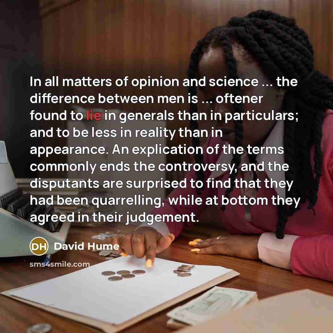 “In all matters of opinion and science ... the difference…” quote by David Hume