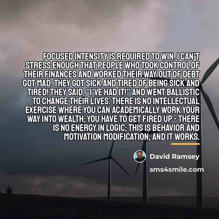 “Focused intensity is required to win. I can't stress enough…” quote by David Ramsey