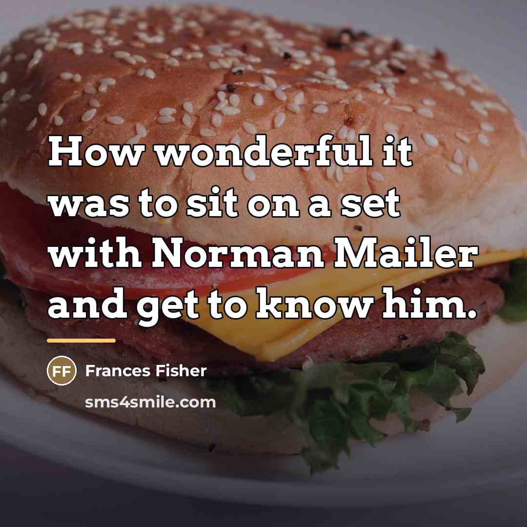 “How wonderful it was to sit on a set with…” quote by Frances Fisher