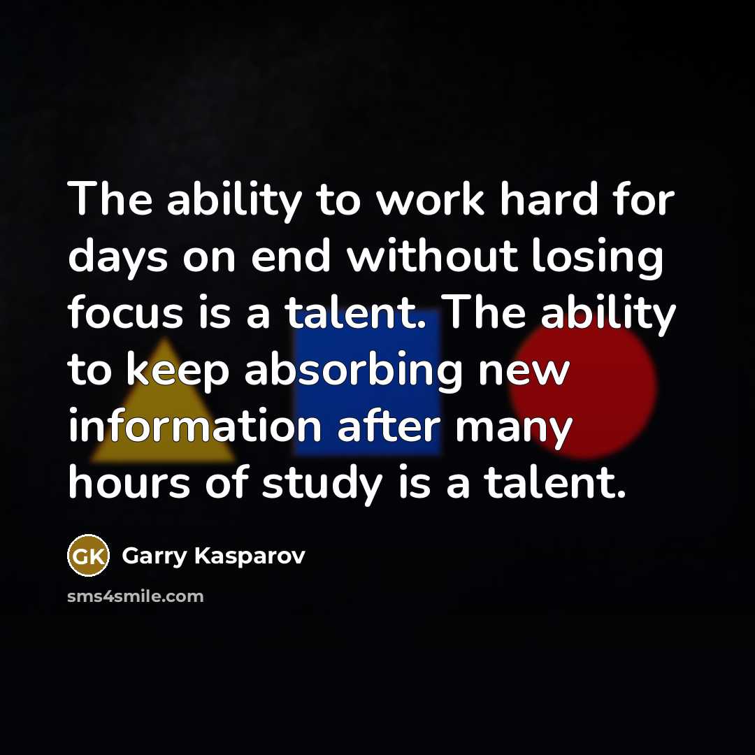 “The ability to work hard for days on end without…” quote by Garry Kasparov