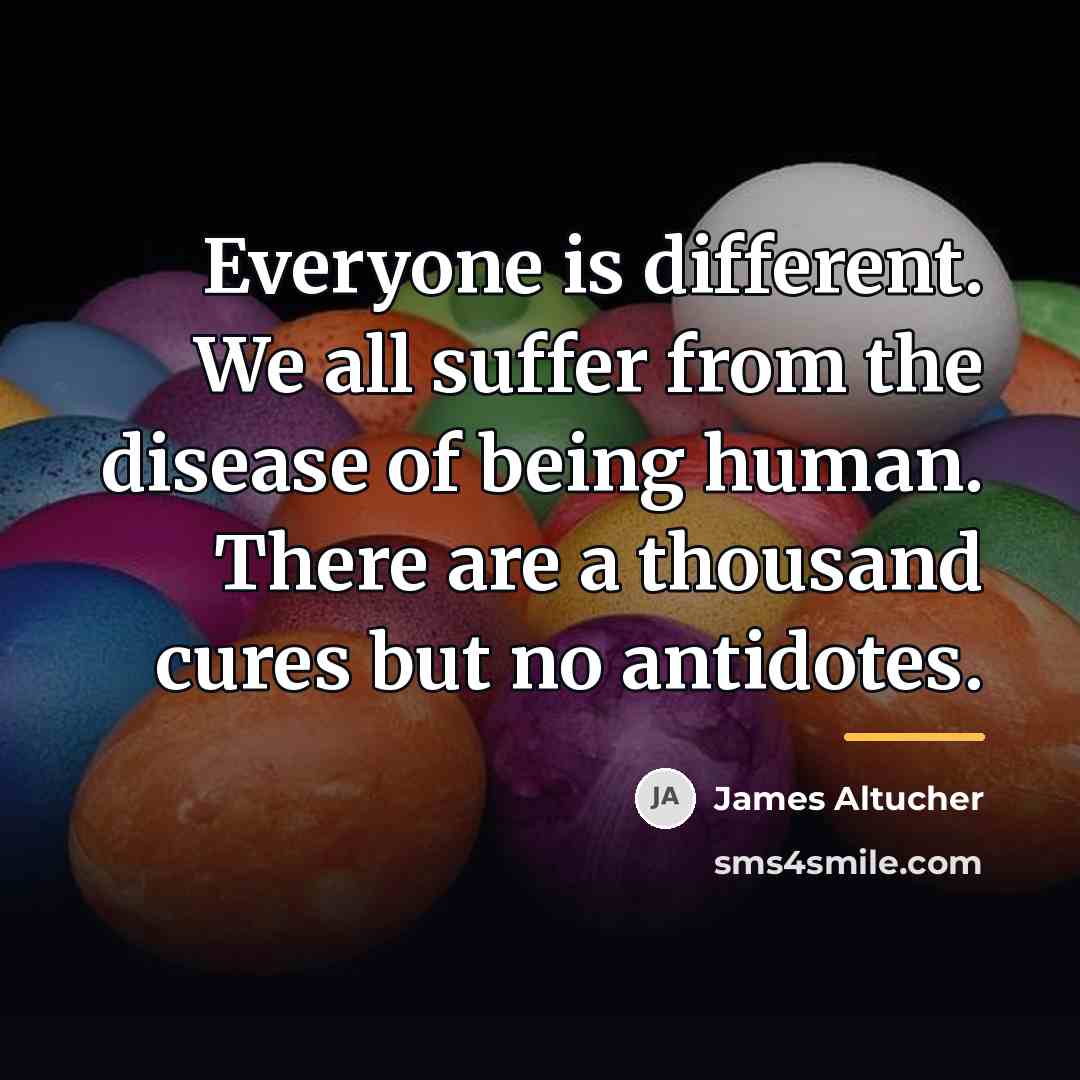 “Everyone is different. We all suffer from the disease of…” quote by James Altucher