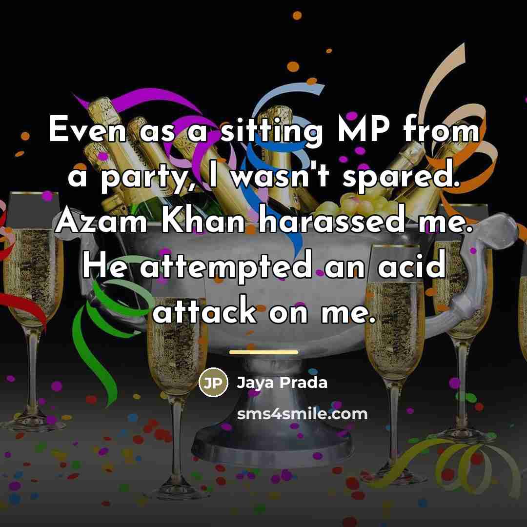 “Even as a sitting MP from a party, I wasn't…” quote by Jaya Prada