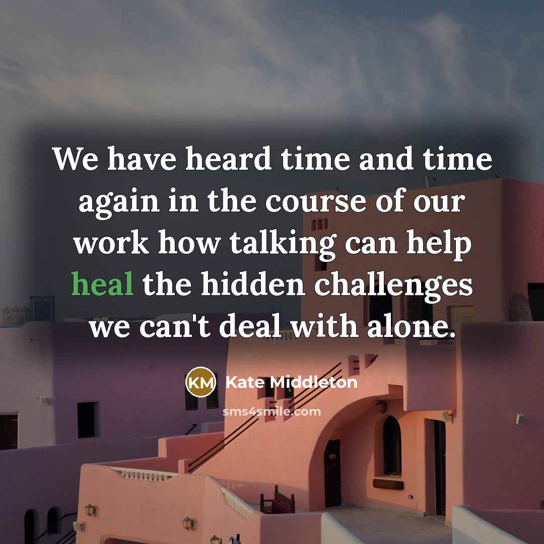 “We have heard time and time again in the course…” quote by Kate Middleton