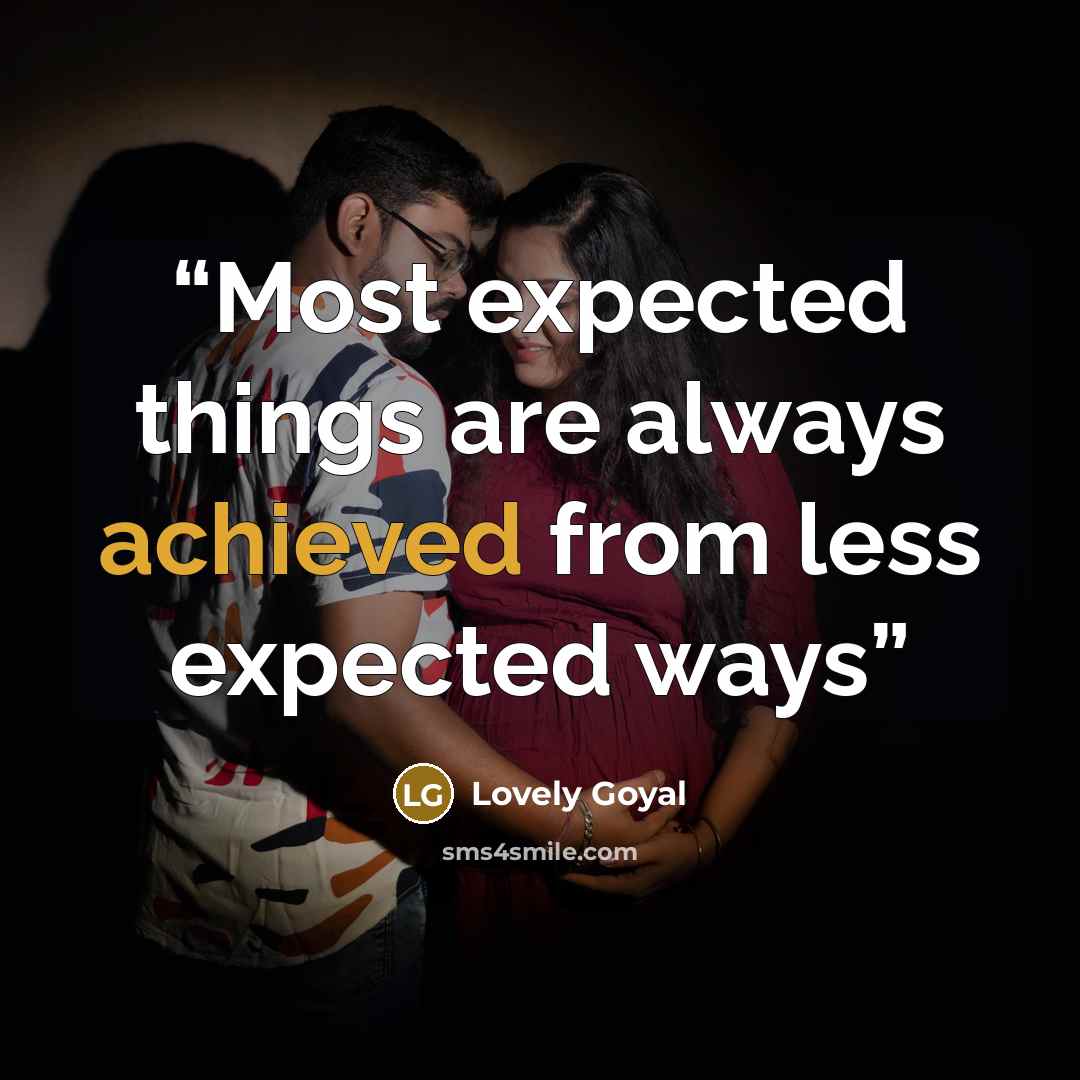 “Most expected things are always achieved from less expected ways” quote by Lovely Goyal
