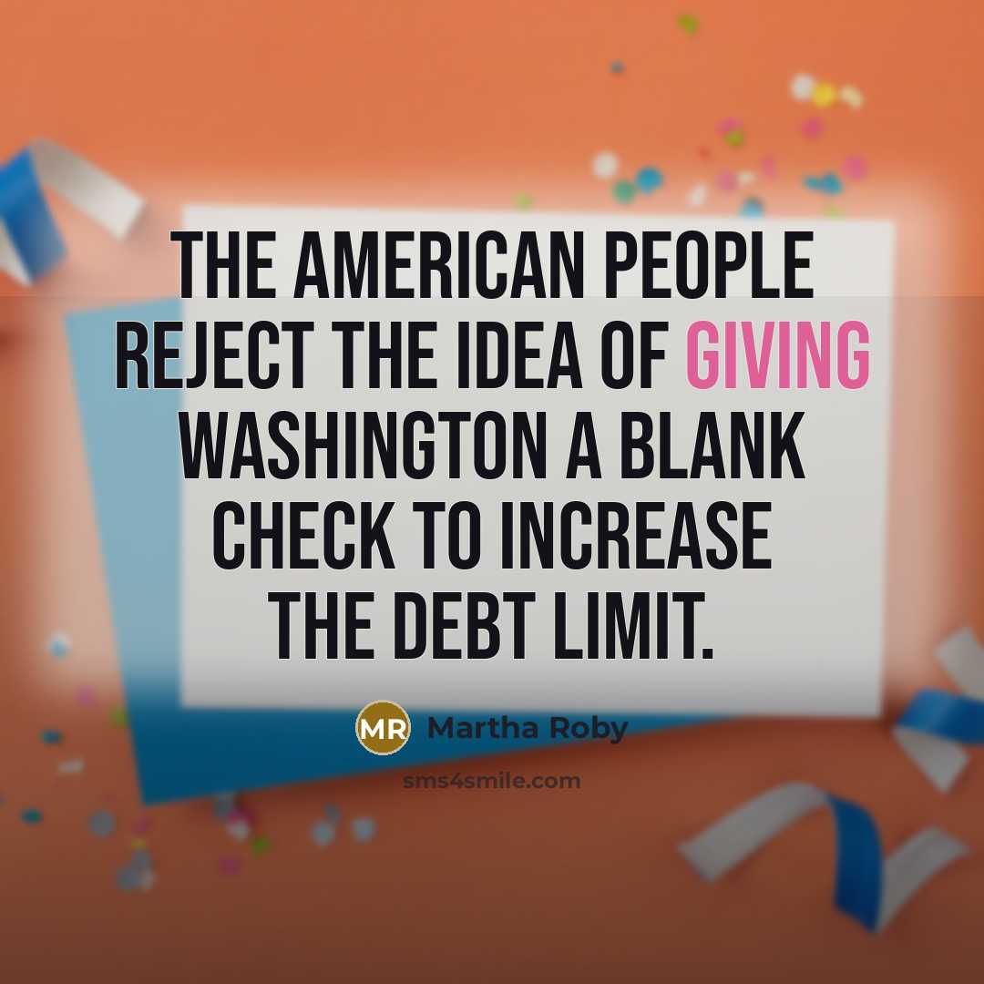 “The American people reject the idea of giving Washington a…” quote by Martha Roby