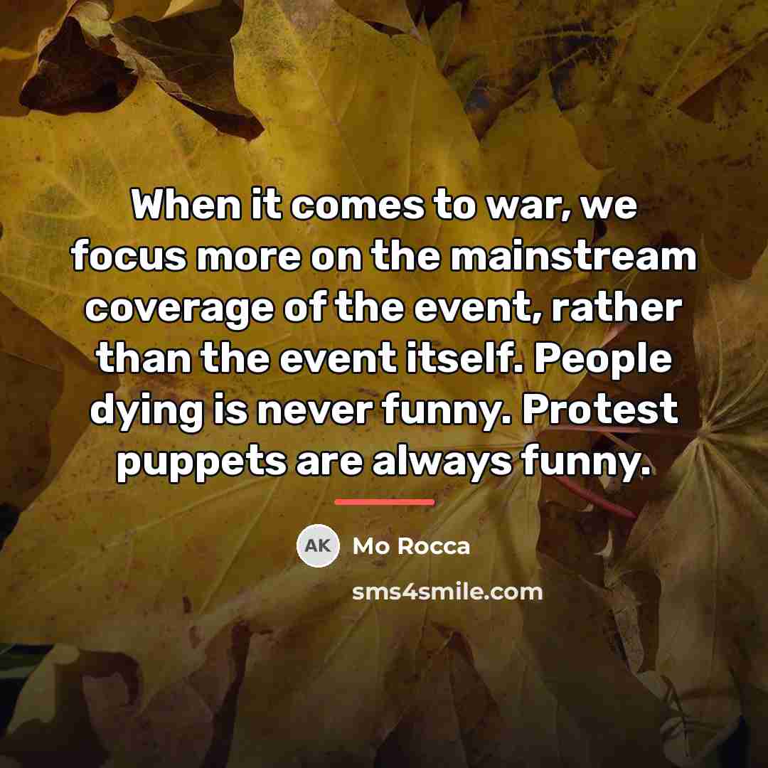 “When it comes to war, we focus more on the…” quote by Mo Rocca