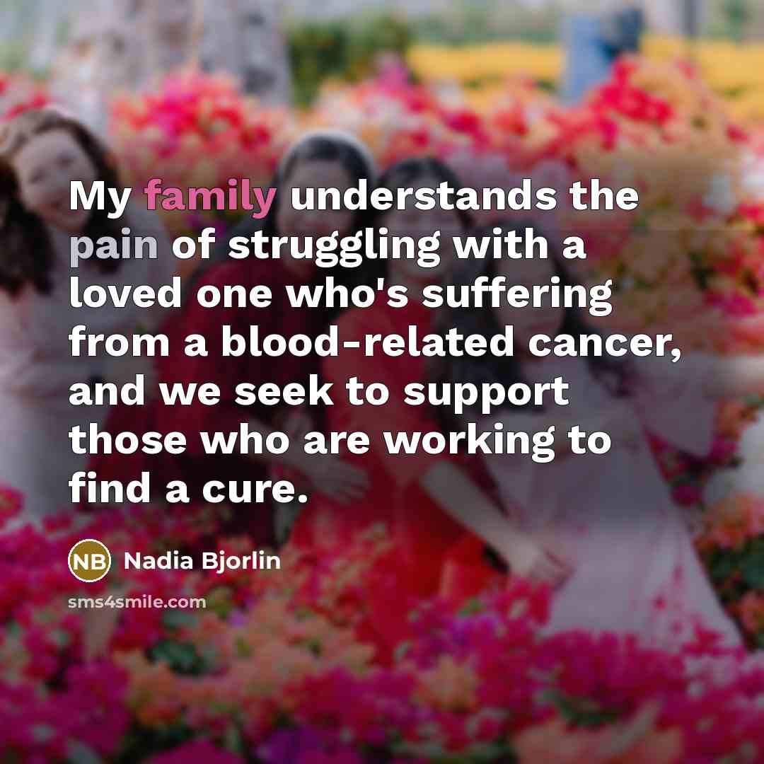 “My family understands the pain of struggling with a loved…” quote by Nadia Bjorlin