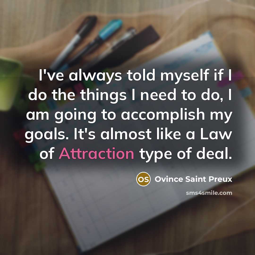 “I've always told myself if I do the things I…” quote by Ovince Saint Preux