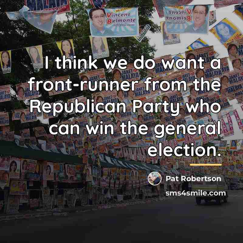 “I think we do want a front-runner from the Republican…” quote by Pat Robertson